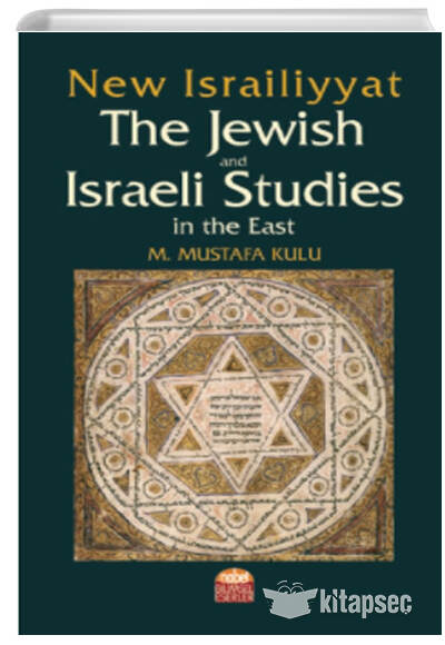 New Israiliyyat The Jewish and Israeli Studies in the East Nobel Bilimsel Eserler