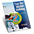 Fun for Winter Holiday 2 Team Elt Publishing