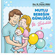 Mutlu Bebeğin Günlüğü İlk Bebeklik 3 Adeda Yayıncılık