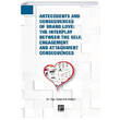 Antecedents and Consequences of Brand Love The Interplay Between The Self Engagement and Attachment Consequences Gazi Kitabevi