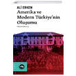 Amerika ve Modern Trkiyenin Oluumu Vakfbank Kltr Yaynlar