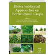 Biotechnological Approaches on Horticultural Crops Akademisyen Kitabevi