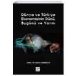Dnya ve Trkiye Ekonomisinin Dn Bugn ve Yarn Gazi Kitabevi