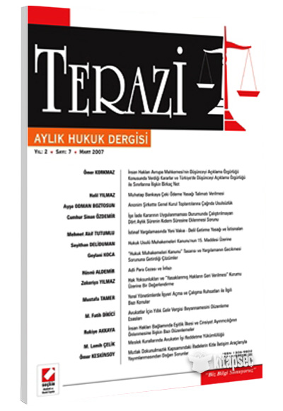 Terazi Aylık Hukuk Dergisi Sayı:7 Mart 2007 Seçkin Yayınları