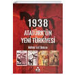 1938 Atatrkn Yeni Trkiyesi Sona Yaynlar