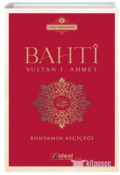 Bahti Sultan 1. Ahmet İdeal Kültür Yayıncılık