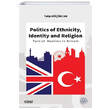 Politics of Ethnicity Identity and Religion izgi Kitabevi Yaynlar