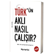 Türk`ün Aklı Nasıl Çalışır Hümanist Yayınları
