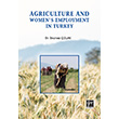 Agriculture and Women`s Employment in Turkey Dr. Zeynep olak Gazi Kitabevi