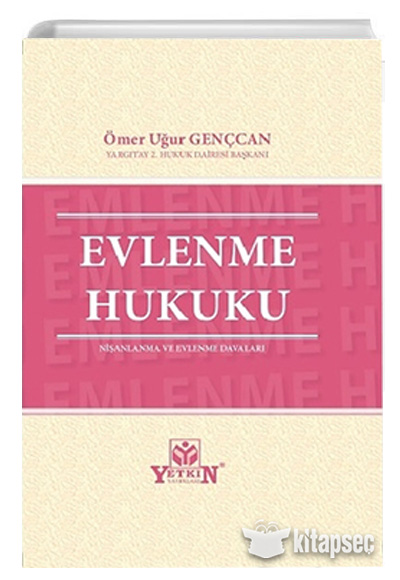 Evlenme Hukuku Ömer Uğur Gençcan Yetkin Yayınları