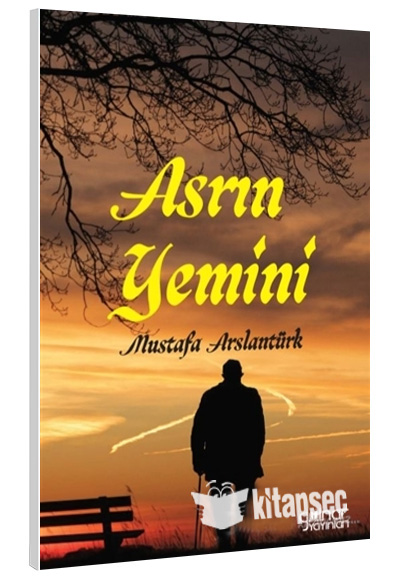 Asrın Yemini Mustafa Arslantürk Gülnar Yayınları