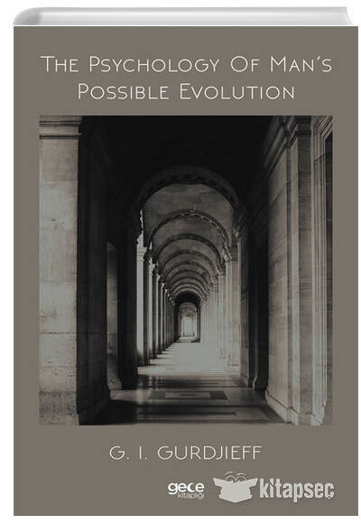 The Psychology Of Mans Possible Evolution Gece Kitaplığı