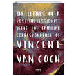 The Letters of a Post-Impressionist Being the Familiar Correspondence of Vincent Van Gogh Gece Kitaplığı