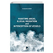 Maritime Areas Illegal Migration and Interception of Vessels Selahattin Doan Adalet Yaynevi