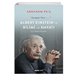 Albert Einstein`n Bilimi ve Hayat Abraham Pais Alfa Yaynlar