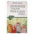 Çocuklarınızın Sorunlarına Pratik ve Kalıcı Çözümler Pınar Akkaş Pozitif Yayınları