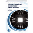 Lighting Technology Fundamentals of Control and Design Nobel Akademi Yayınları