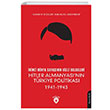 İkinci Dünya Savaşının Gizli Belgeleri Hitler Almanyasının Türkiye Politikası 1941-1943 Dorlion Yayınları
