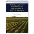 The Scope of Agricultural Support Policies and Their Importance in GATT/WTO Negotiations Akademisyen Kitabevi