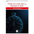 How to Live on 24 Hours a Day Platanus Publishing