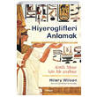 Hiyeroglifleri Anlamak Hilary Wilson Maya Kitap