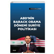 ABDnin Barack Obama Dnemi Suriye Politikas Astana Yaynlar