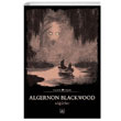 Stler Algernon Blackwood thaki Yaynlar