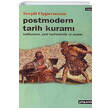 Postmodern Tarih Kuram Tarih Yazm Yeni Tarihselcilik ve Roman Phoenix Yaynevi
