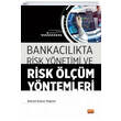 Bankaclkta Risk Ynetimi ve Risk lm Yntemleri Nobel Bilimsel Eserler