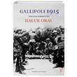 Gallipoli 1915 Haluk Oral Everest Yayınları