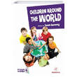 Children Around The World - Upper-Intermediate - Level 4 B2 Redhouse Kidz Yayınları