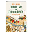 Moğollar ve İslam Dünyası Fetihten İhtidaya Peter Jackson Selenge Yayınları