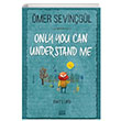 Only You Can Understand Me Ömer Sevinçgül Carpe Diem Kitap
