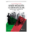 Şerif Hüseyin ve Osmanlılar Arasındaki Yazışmalar (1908-1918) Selenge Yayınları
