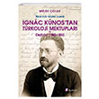 Macar Ariv Belgeleri Inda Ignac Kunostan Trkoloji Mektuplar ve Eletiriler (1885-1890) Selenge Yaynlar