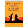 Dn ve Bugn Alevilik Aleviliin Sosyolojisi Bar Kitap