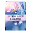 Anestezide novatif Teknolojiler Akademisyen Kitabevi