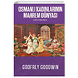 Osmanl Kadnlarnn Mahrem Dnyas Godfrey Goodwin Babil Kitap
