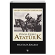 Savan ve Barn Kahraman Dnya Lideri Atatrk Mustafa Balbay Halk Kitabevi