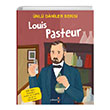 Ünlü Dahiler Serisi Louis Pasteur Yakamoz Yayınevi