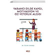 Yabancı Dilde Kaygı Motivasyon ve Öz yeterlik Algısı Lesson Part 1 Özlem Karakış Gece Kitaplığı