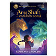 Aru Shah ve Zamanın Sonu Roshani Chokshi İthaki Çocuk Yayınları