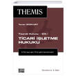 Themis Ticari İşletme Hukuku Ticaret Hukuku Cilt 1 Tamer Bozkurt On İki Levha Yayıncılık