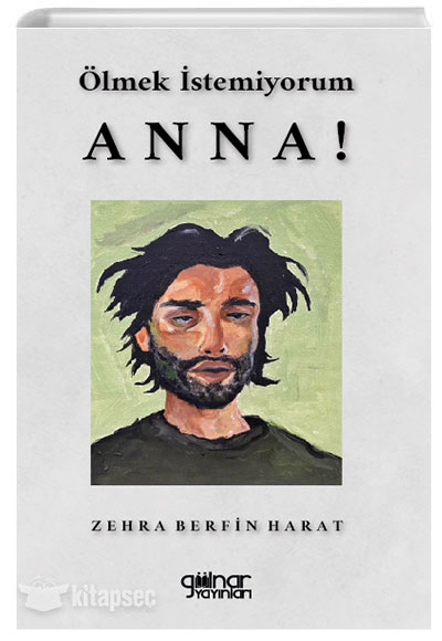 Ölmek İstemiyorum Anna Zehra Berfin Harat Gülnar Yayınları