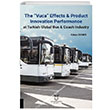 The Vuca Effects and Product Innovation Performance At Turkish Global Bus and Coach Industry Akademisyen Kitabevi