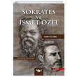 Sokrates ve İsmet Özel Fatih Öztürk Harf Eğitim Yayıncılık