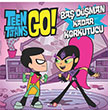 DC Comıcs Teen Titans Go Baş Düşman Kadar Korkutucu Beta Kids