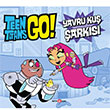 DC Comıcs Teen Titans Go Yavru Kuş Şarkısı Beta Kids