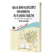 Türk ve Dünya Klasikleriyle Yapılandırılmış Dil ve Edebiyat Öğretimi Okul Öncesinden Yükseköğretime Eğiten Kitap