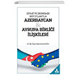 Siyasi ve Ekonomik Boyutlarıyla Azerbaycan - Avrupa Birliği İlişkileri Halit Hamzaoğlu Sonçağ Yayıncılık
